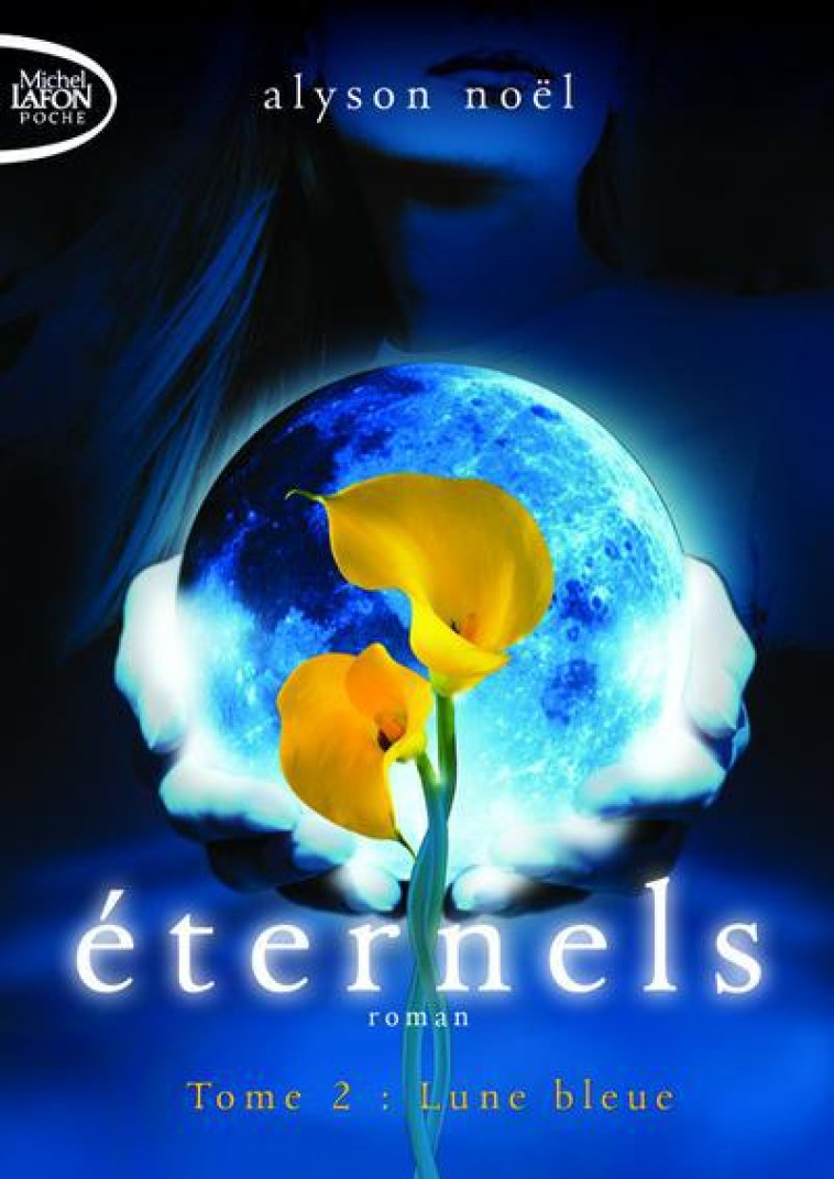 ETERNELS T02 LUNE BLEUE - VOL02 - NOEL ALYSON - MICHEL LAFON