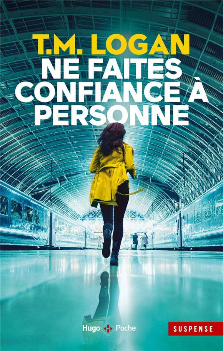 NE FAITES CONFIANCE A PERSONNE - LOGAN T.M. - HUGO JEUNESSE