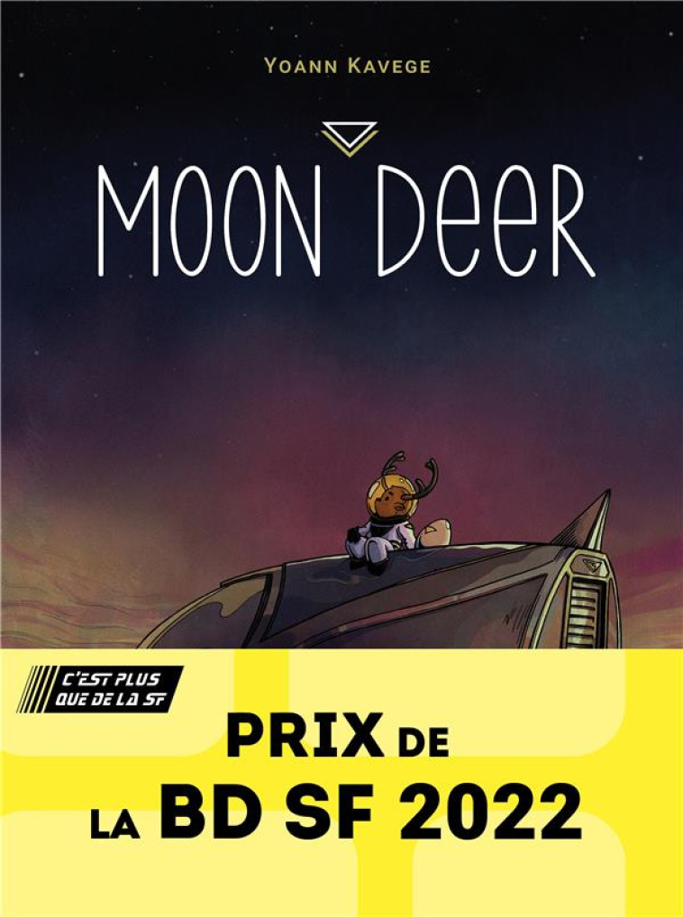 MOON DEER - PRIX DE LA BD SF 2022 (LAUREAT) - KAVEGE YOANN - BUBBLE EDITIONS