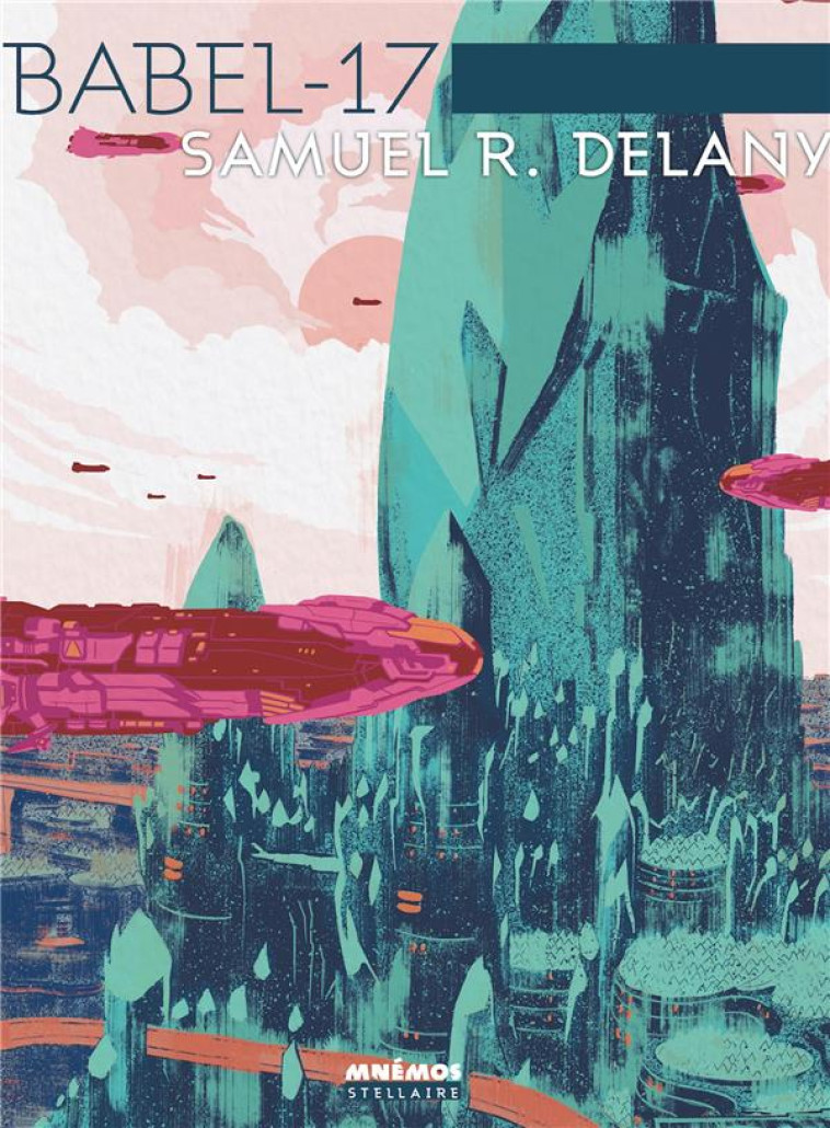 BABEL-17 - DELANY SAMUEL R. - MNEMOS