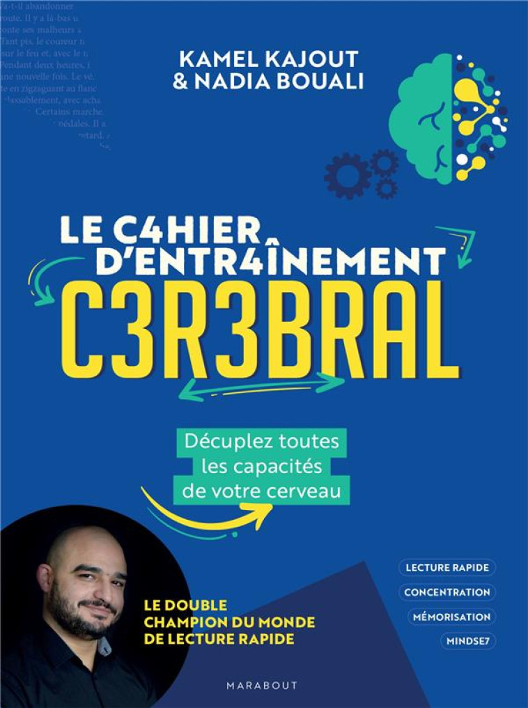 LE CAHIER D'ACTIVITES ENTRAINEMENT CEREBRAL - DECUPLEZ TOUTES LES CAPACITES DE VOTRE CERVEAU - KAJOUT/BOUALI - MARABOUT