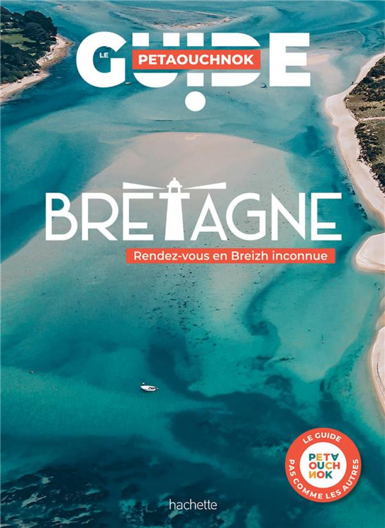 BRETAGNE GUIDE PETAOUCHNOK - DE CASABIANCA - HACHETTE