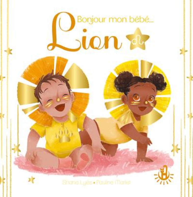 MA DOUCE ETOILE PETITS ASTROS - BONJOUR MON BEBE LION - MARLET/LYES - LANGUE AU CHAT