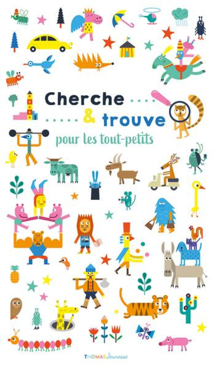 CHERCHE ET TROUVE POUR LES TOUT-PETITS - BEAUREGARD ARTHUR - THOMAS JEUNESSE