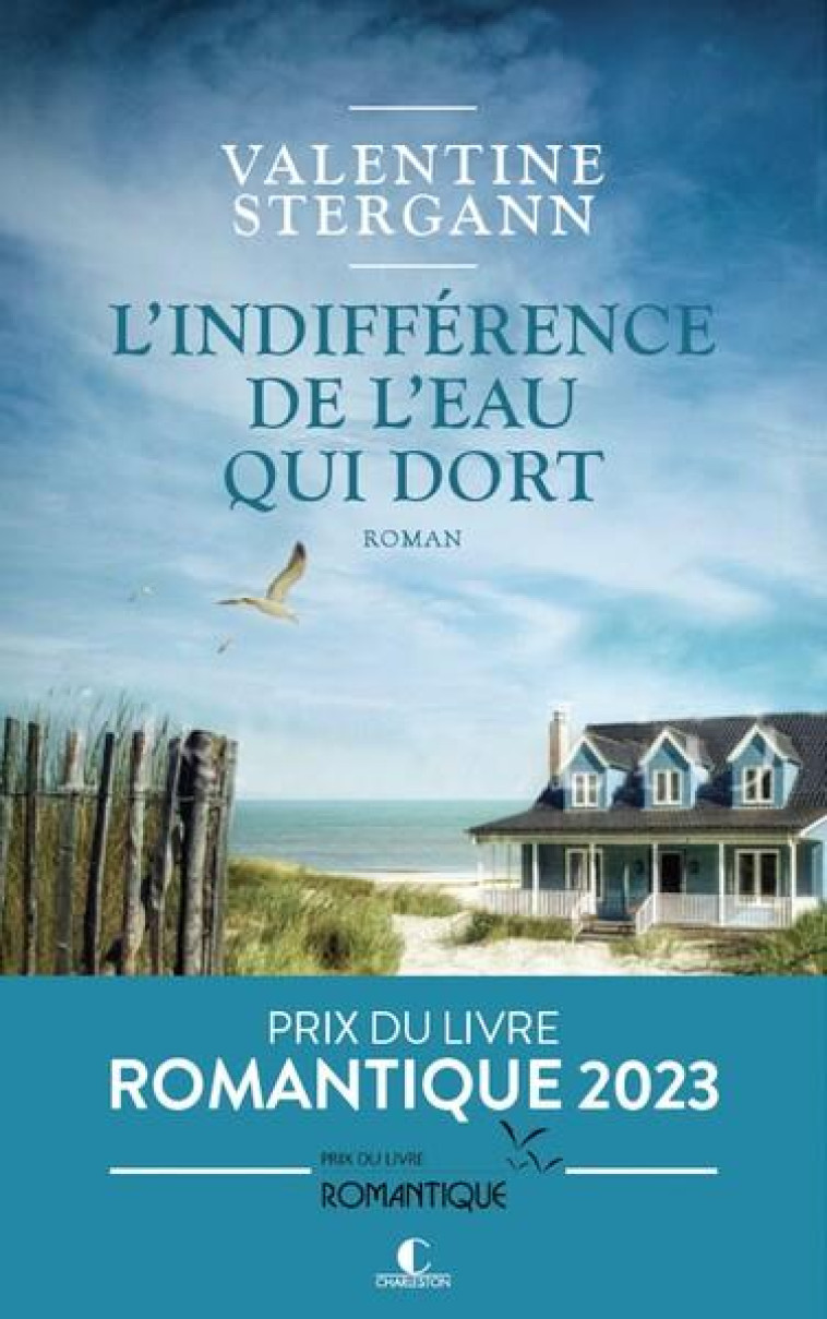 L'INDIFFERENCE DE L'EAU QUI DORT - PRIX DU LIVRE ROMANTIQUE 2023 - STERGANN VALENTINE - CHARLESTON