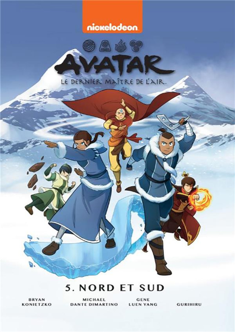 AVATAR : LE DERNIER MAITRE DE L'AIR - AVATAR, LE DERNIER MAITRE DE L'AIR - TOME 5 - NICKELODEON - HACHETTE