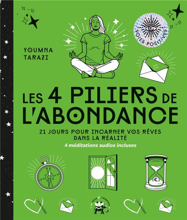 LES 4 PILIERS DE L'ABONDANCE - 21 JOURS POUR INCARNER VOS REVES DANS LA REALITE - TARAZI YOUMNA - HACHETTE