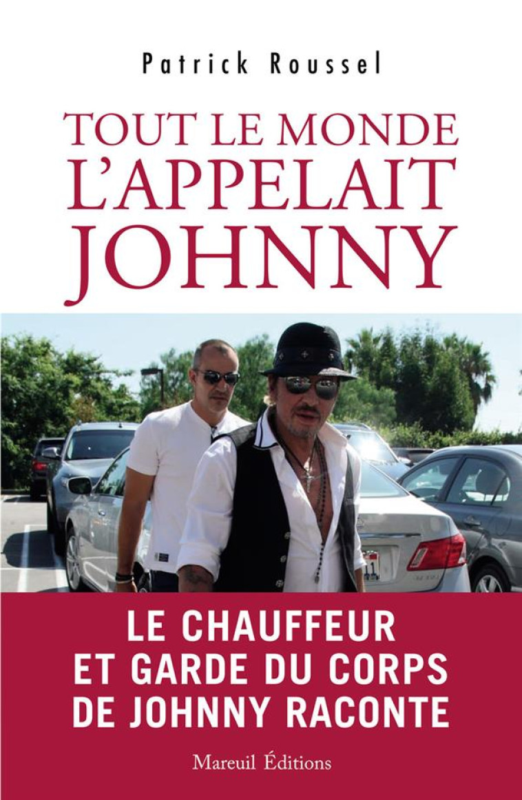 TOUT LE MONDE L'APPELAIT JOHNNY - ROUSSEL PATRICK - MAREUIL