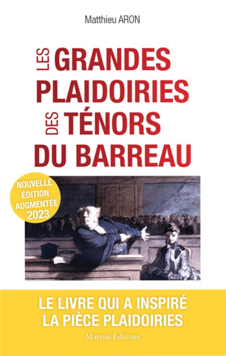 LES GRANDES PLAIDOIRIES DES TENORS DU BARREAU, NE 2023 - ARON MATTHIEU - MAREUIL