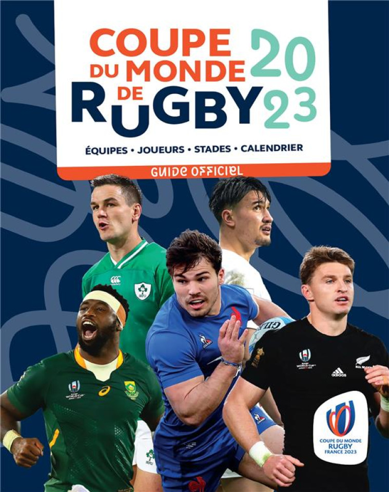 COUPE DU MONDE DE RUGBY 2023 - GUIDE OFFICIEL - EQUIPES - JOUEURS - STADES - CALENDRIER - COLLECTIF - MARABOUT