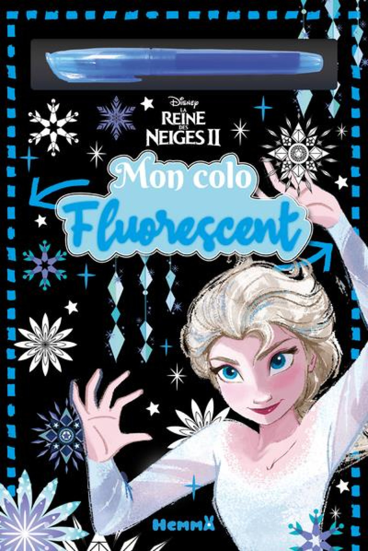 DISNEY LA REINE DES NEIGES 2 - MON COLO FLUORESCENT (FLUO BLEU) - COLLECTIF - HEMMA