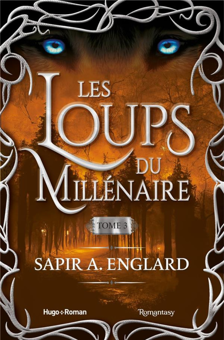 LES LOUPS DU MILLENAIRE - TOME 3 - ENGLARD SAPIR A. - HUGO JEUNESSE