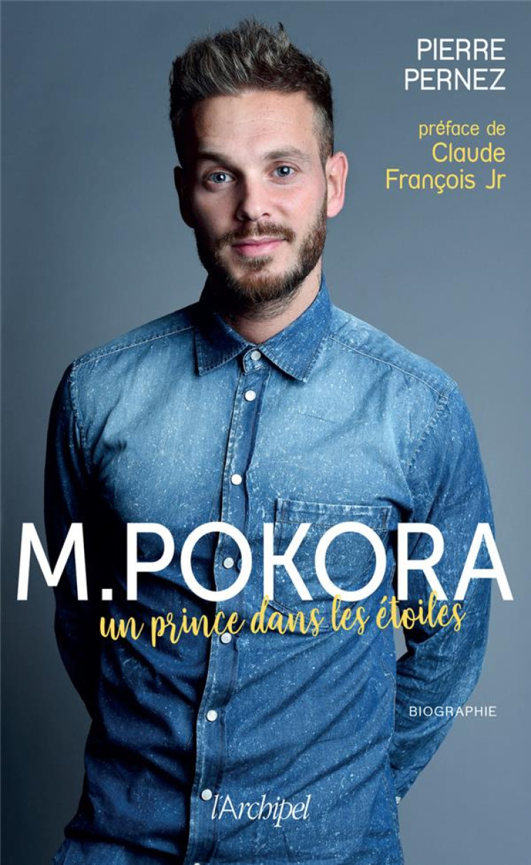 M.POKORA, UN PRINCE DANS LES ETOILES - PERNEZ/FRANCOIS - ARCHIPEL