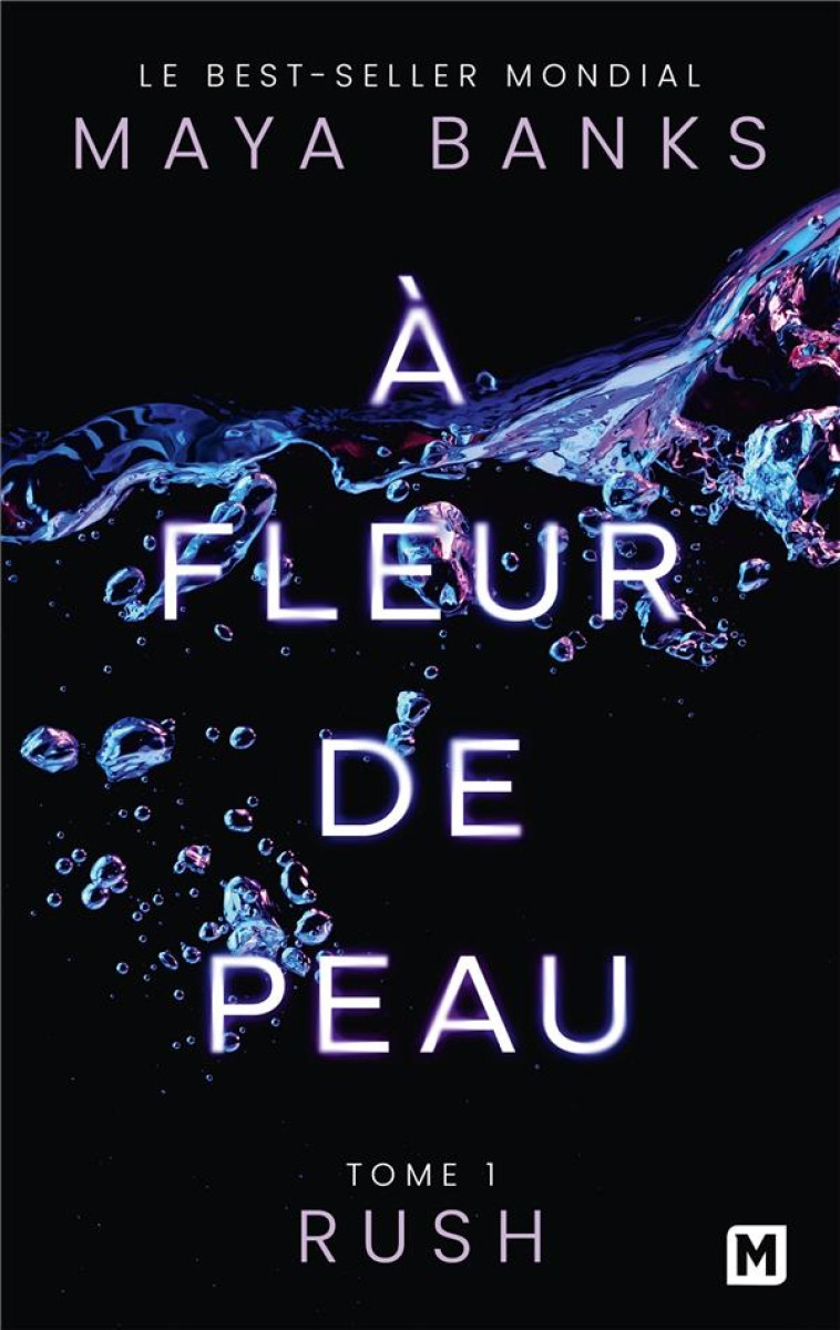 A FLEUR DE PEAU, T1 : RUSH - BANKS MAYA - MILADY