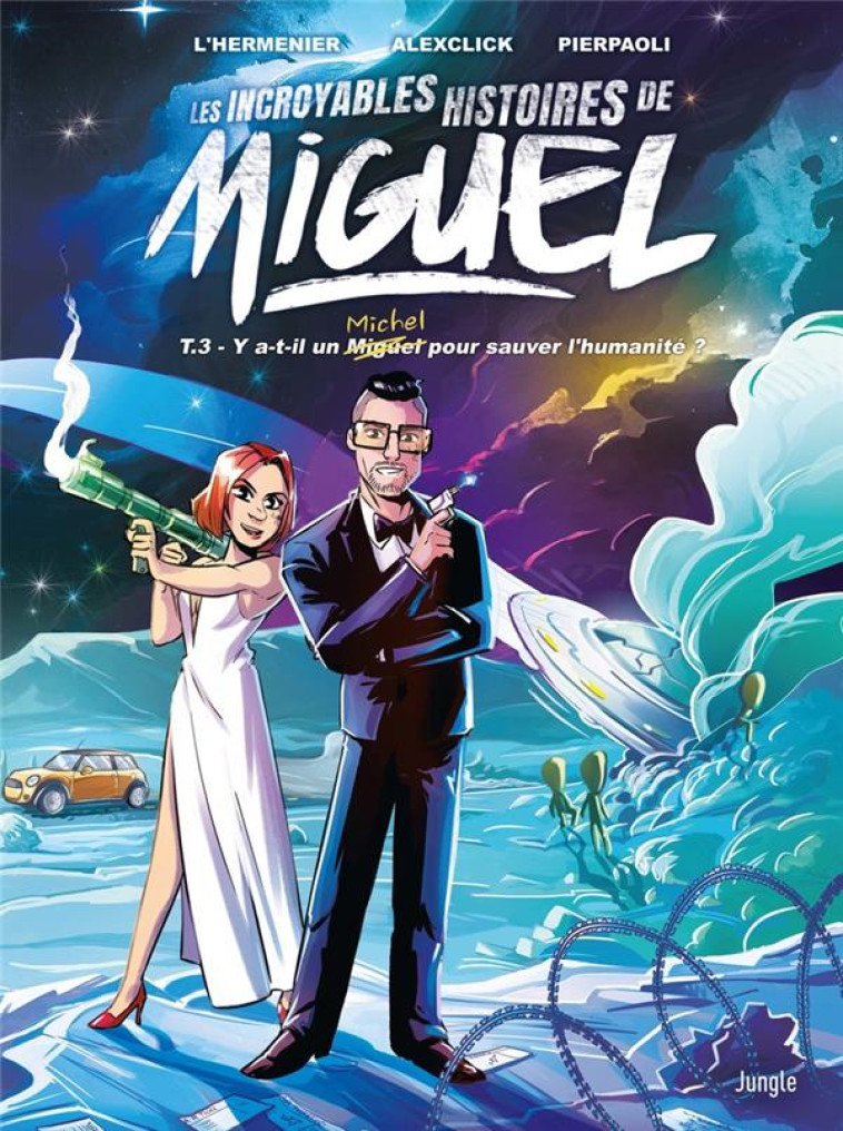 LES INCROYABLES HISTOIRES DE MIGUEL - TOME 3 - ALEXCLICK/LOSTY - CASTERMAN