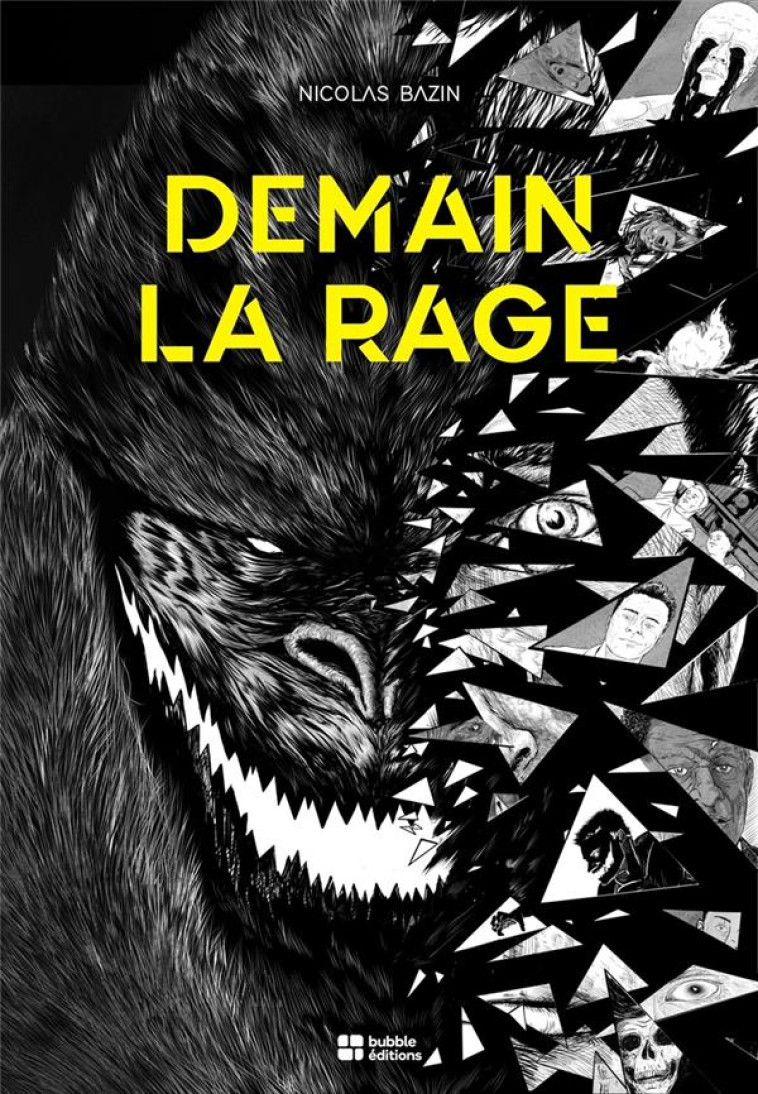 DEMAIN LA RAGE - BAZIN NICOLAS - BUBBLE EDITIONS