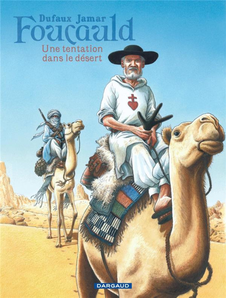 FOUCAULD - UNE TENTATION DANS LE DESERT - JAMAR MARTIN - DARGAUD