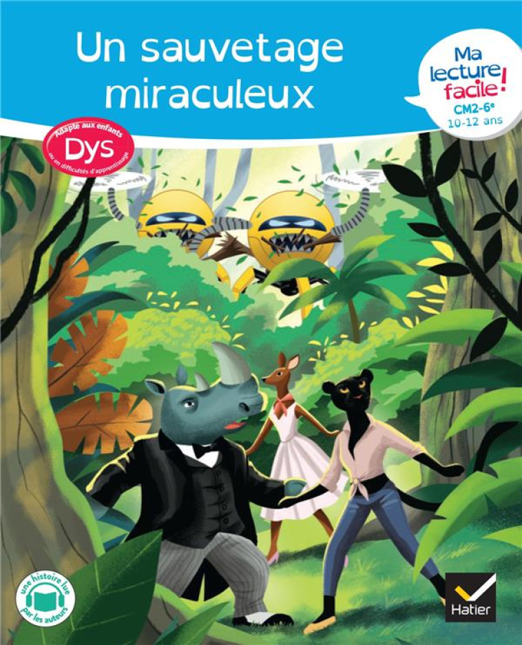 MA LECTURE FACILE DYS CM2-6E : UN SAUVETAGE MIRACULEUX - BARGE/OVERZEE - HATIER SCOLAIRE