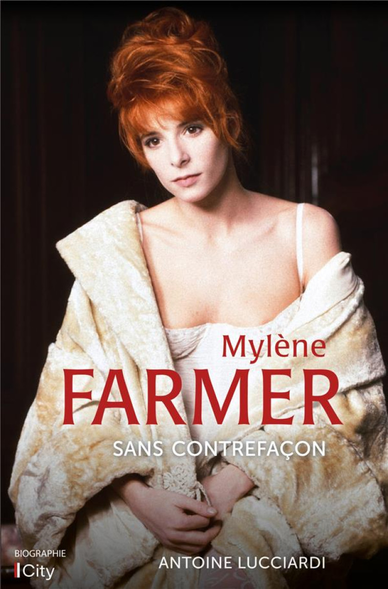 MYLENE FARMER - SANS CONTREFACON - LUCCIARDI ANTOINE - CITY