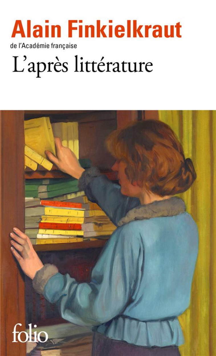 L'APRES LITTERATURE - FINKIELKRAUT ALAIN - GALLIMARD