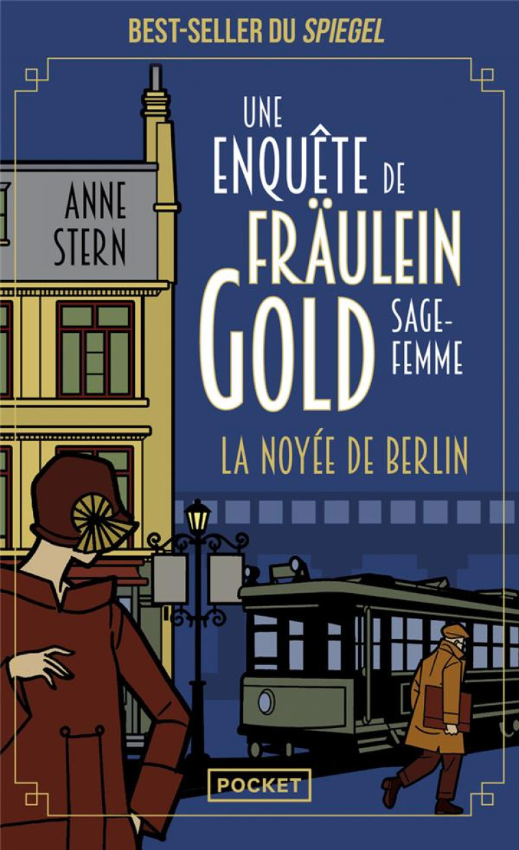 UNE ENQUETE DE FRAULEIN GOLD, SAGE-FEMME - TOME 1 LA NOYEE DE BERLIN - STERN ANNE - POCKET