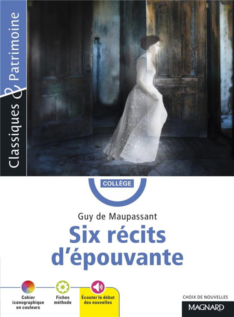 SIX RECITS D'EPOUVANTE - CLASSIQUES ET PATRIMOINE - MAUPASSANT/TOMBLAINE - MAGNARD