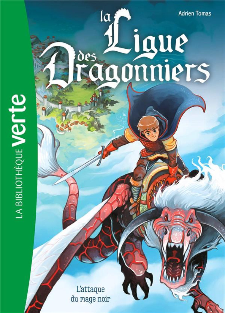 LA LIGUE DES DRAGONNIERS - T01 - LA LIGUE DES DRAGONNIERS 01 - L'ATTAQUE DU MAGE NOIR - LIVRE/BRIVET - HACHETTE