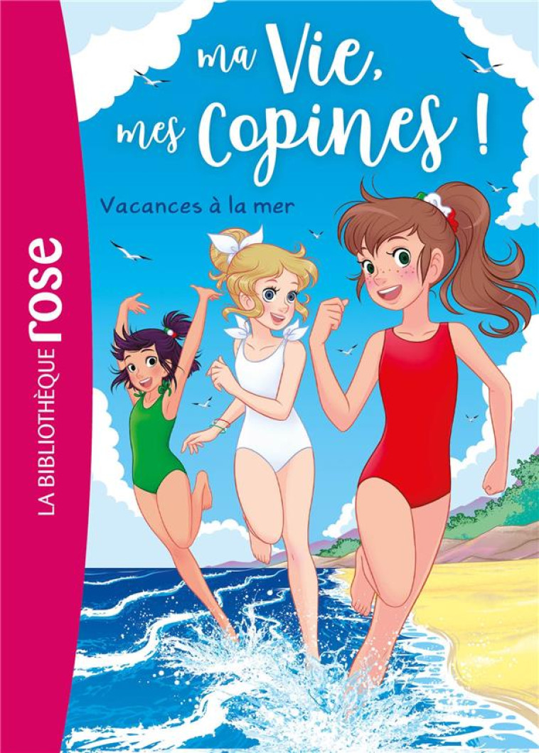 MA VIE, MES COPINES - T31 - MA VIE, MES COPINES 31 - VACANCES A LA MER - LIVRE/ALBIERO - HACHETTE