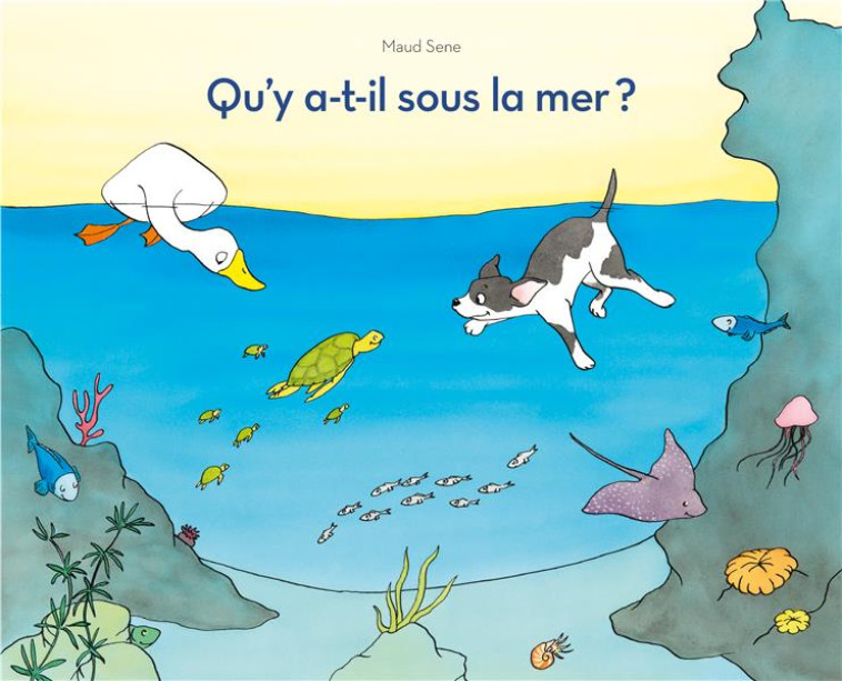 QU'Y A-T-IL SOUS LA MER ? - SENE MAUD - EDL