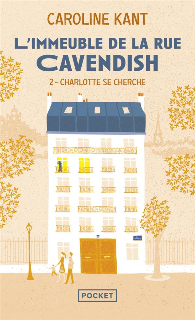 L'IMMEUBLE DE LA RUE CAVENDISH - TOME 2 CHARLOTTE SE CHERCHE - KANT CAROLINE - POCKET