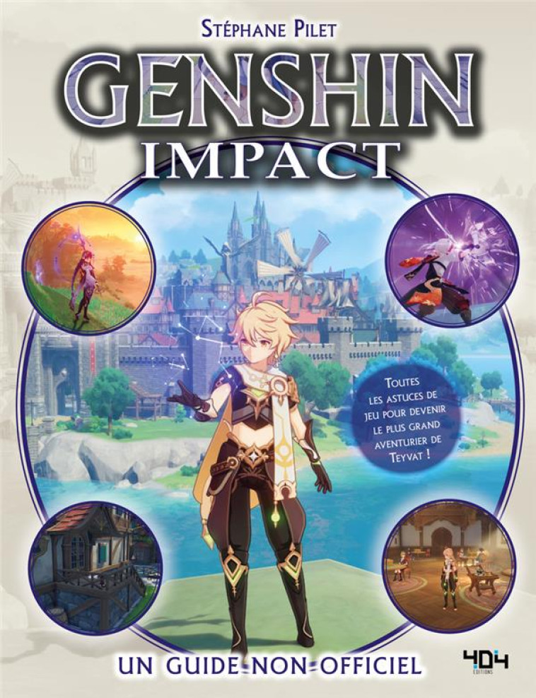 GENSHIN IMPACT - LE GUIDE DE JEU - PILET STEPHANE - 404