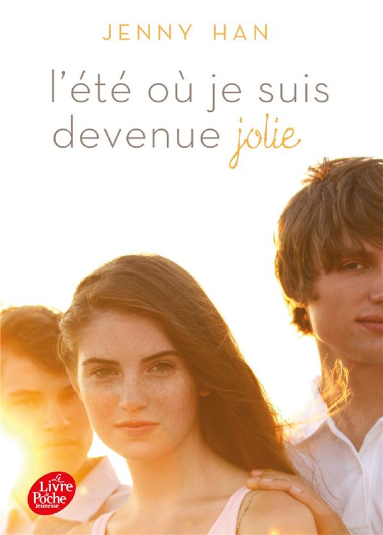 L'ETE OU... - TOME 1 - L'ETE OU JE SUIS DEVENUE JOLIE - HAN JENNY - Le Livre de poche jeunesse