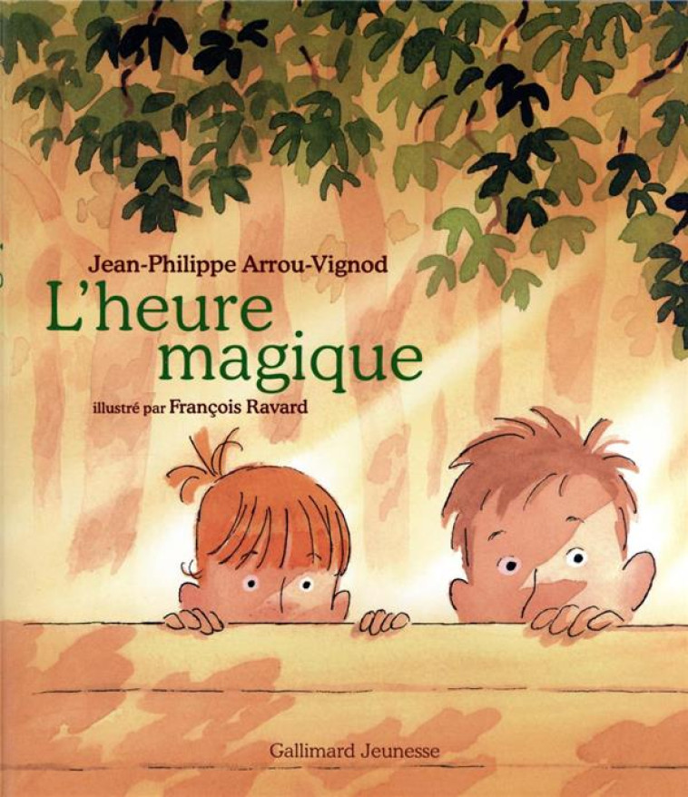 L'HEURE MAGIQUE - ARROU-VIGNOD/RAVARD - GALLIMARD