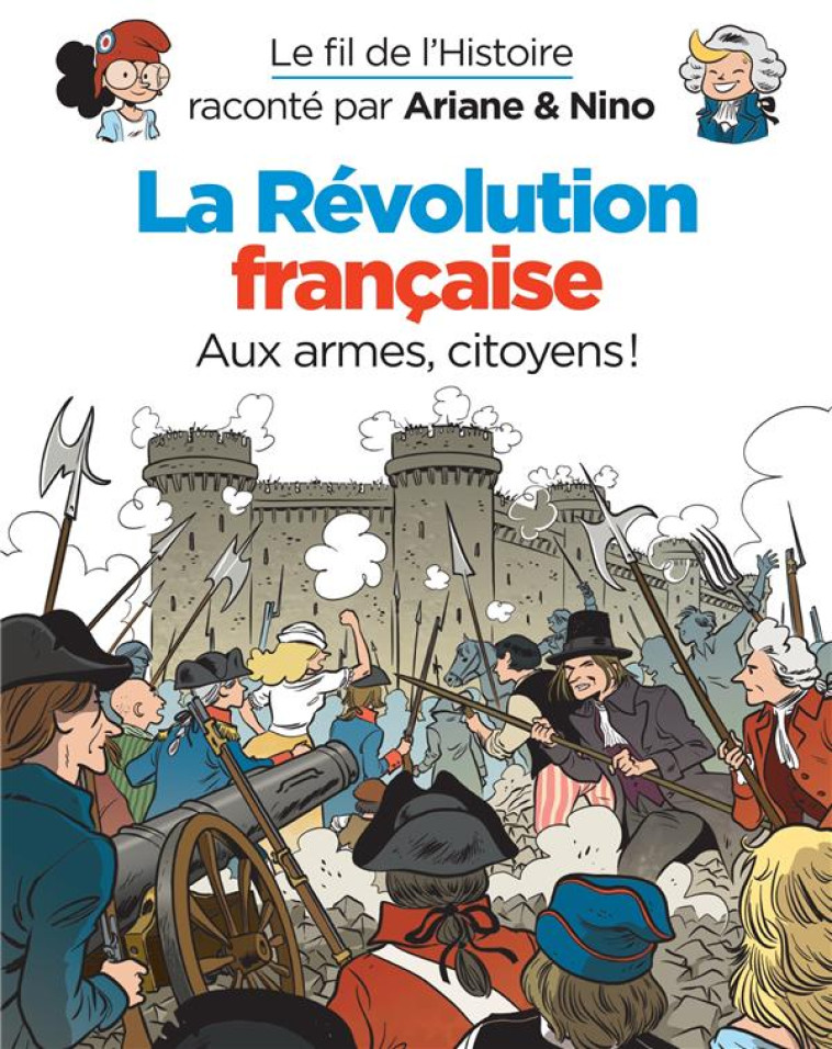 LE FIL DE L'HISTOIRE RACONTE P - T26 - LE FIL DE L'HISTOIRE RACONTE PAR ARIANE & NINO - LA REVOLUTIO - ERRE FABRICE - DUPUIS JEUNESSE