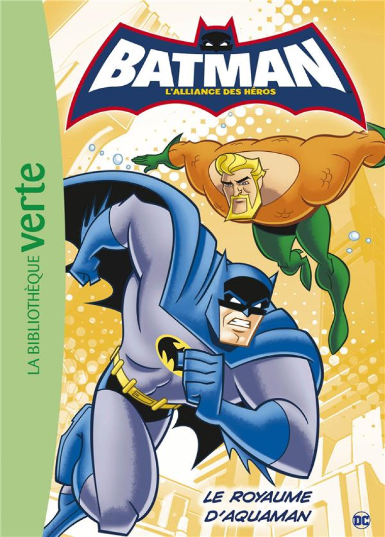 BATMAN - T03 - BATMAN 03 - LE ROYAUME D'AQUAMAN - WARNER BROS - HACHETTE