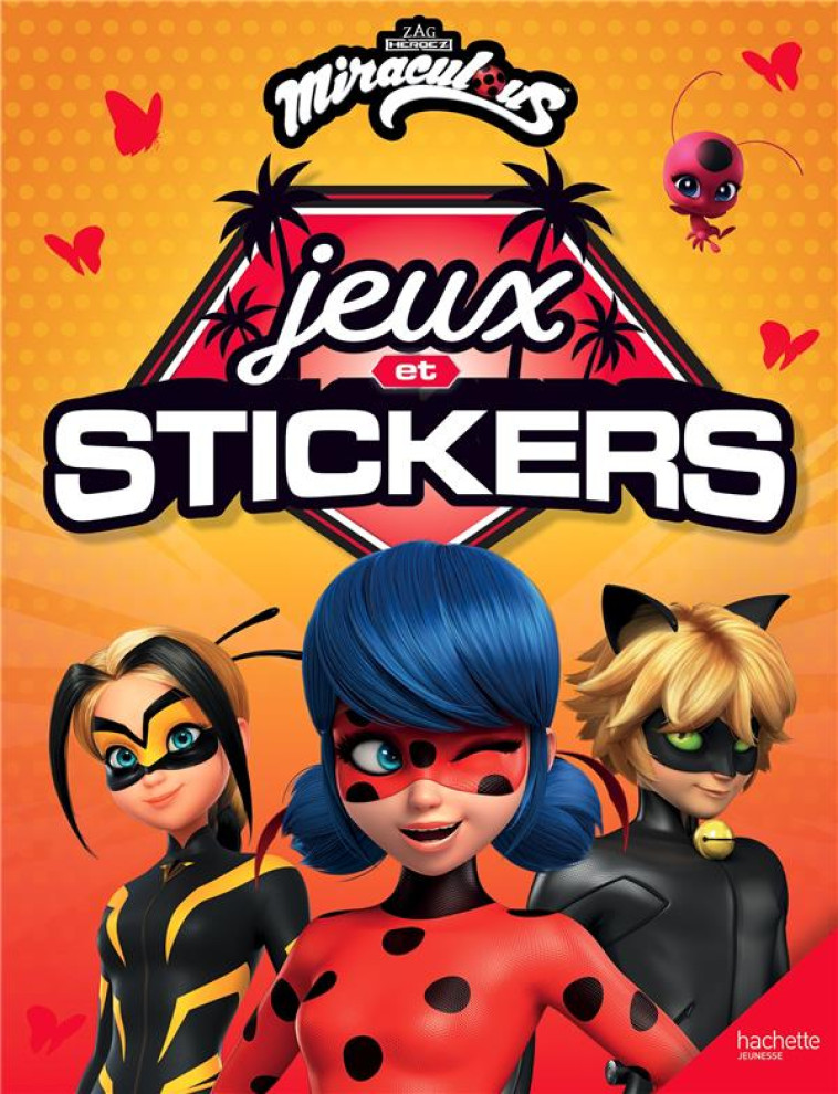 MIRACULOUS - JEUX ET STICKERS - MICHEL TRAN ADELINE - HACHETTE