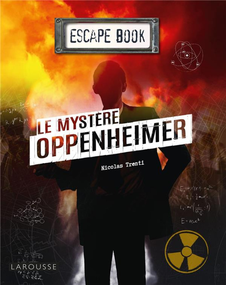 ESCAPE BOOK - LE MYSTERE OPPENHEIMER - TRENTI NICOLAS - LAROUSSE