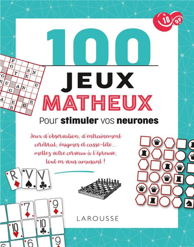 100 JEUX MATHEUX POUR STIMULER VOS NEURONES - COLLECTIF - LAROUSSE