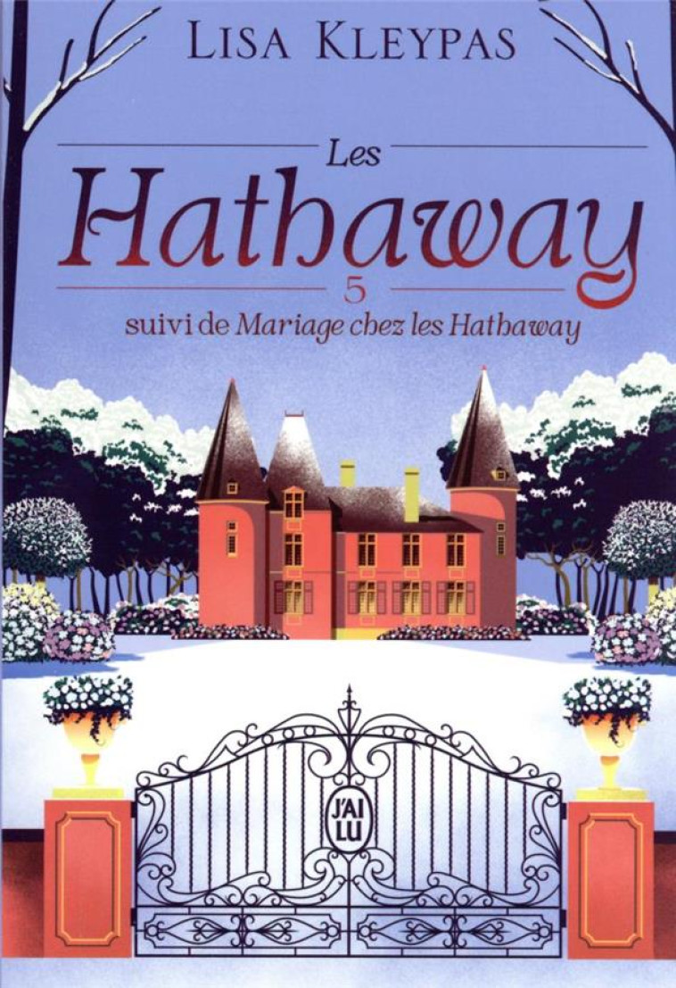 LES HATHAWAY - TOME 5 - SUIVI DE MARIAGE CHEZ LES HATHAWAY - KLEYPAS LISA - J'AI LU