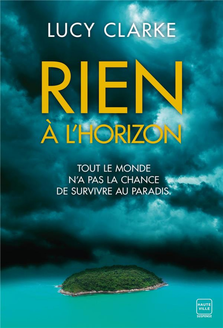 RIEN A L'HORIZON - CLARKE LUCY - HAUTEVILLE