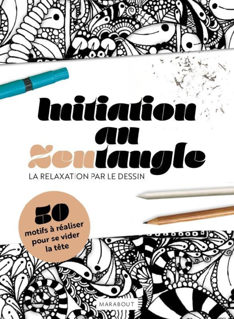 INITIATION AU ZENTANGLE - COLLECTIF - MARABOUT