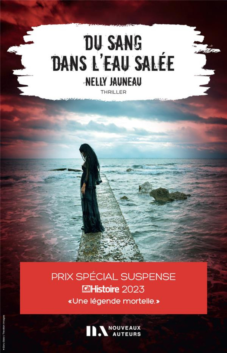 DU SANG DANS L'EAU SALEE - PRIX SPECIAL SUSPENSE 2023 - JAUNEAU NELLY - NOUVEAUX AUTEUR