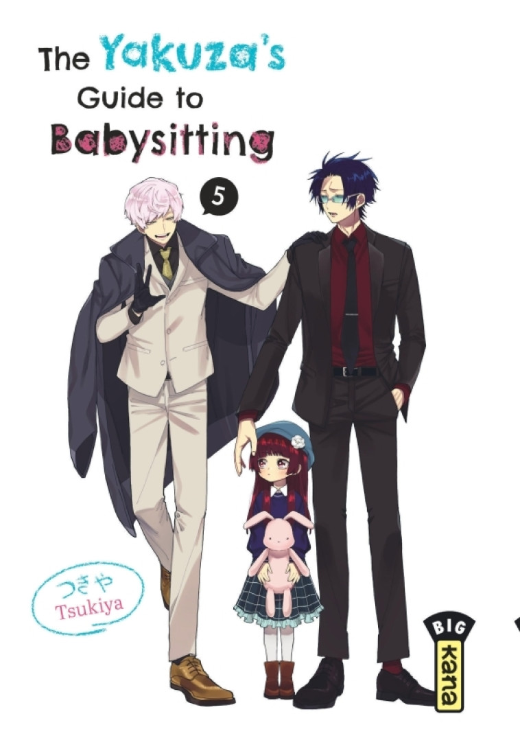 THE YAKUZA-S GUIDE TO BABYSITTING - TOME 5 -  Tsukiya - KANA