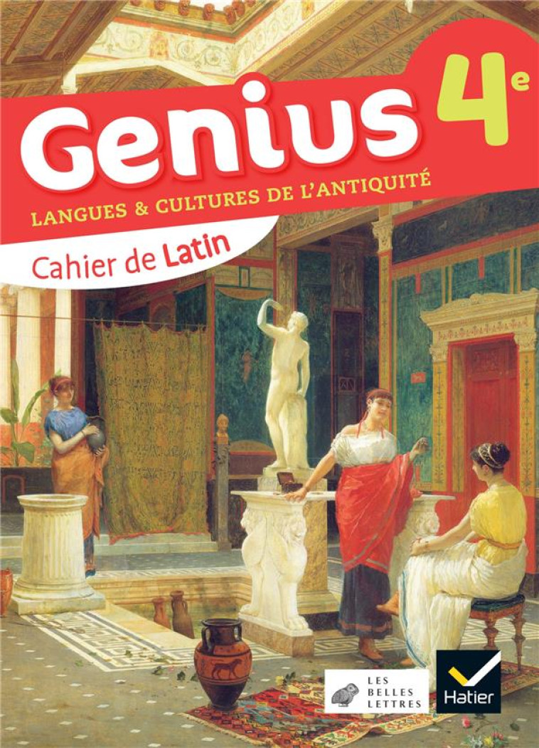 GENIUS CAHIER-MANUEL LATIN 4E - ED. 2023 - CAHIER DE L'ELEVE - BEL/BAYART/DIANA - DIDIER