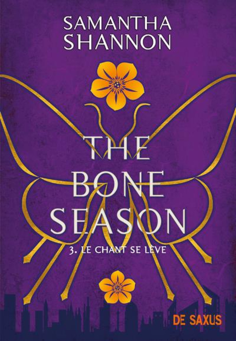 THE BONE SEASON T03 - LE CHANT SE LEVE (BROCHE) - VOL03 - SHANNON SAMANTHA - DE SAXUS