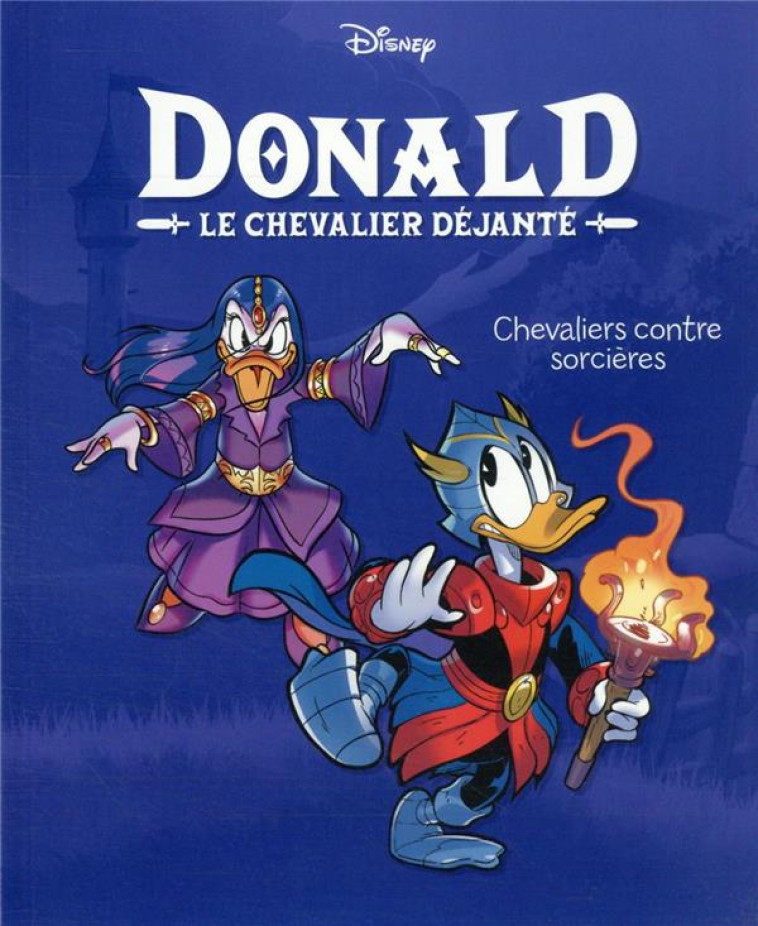 CHEVALIERS CONTRE SORCIERES - DONALD LE CHEVALIER DEJANTE - TOME 2 - PESCE RICARDO - 1001 HISTOIRES