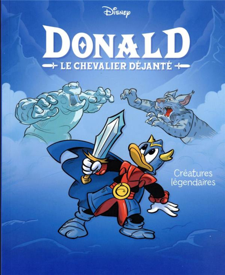 CREATURES LEGENDAIRES - DONALD LE CHEVALIER DEJANTE - TOME 4 - XXX - 1001 HISTOIRES