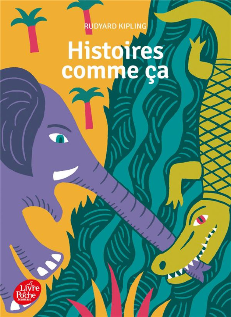 HISTOIRES COMME CA - COLLECTION CADET - KIPLING/SOCHARD - Le Livre de poche jeunesse