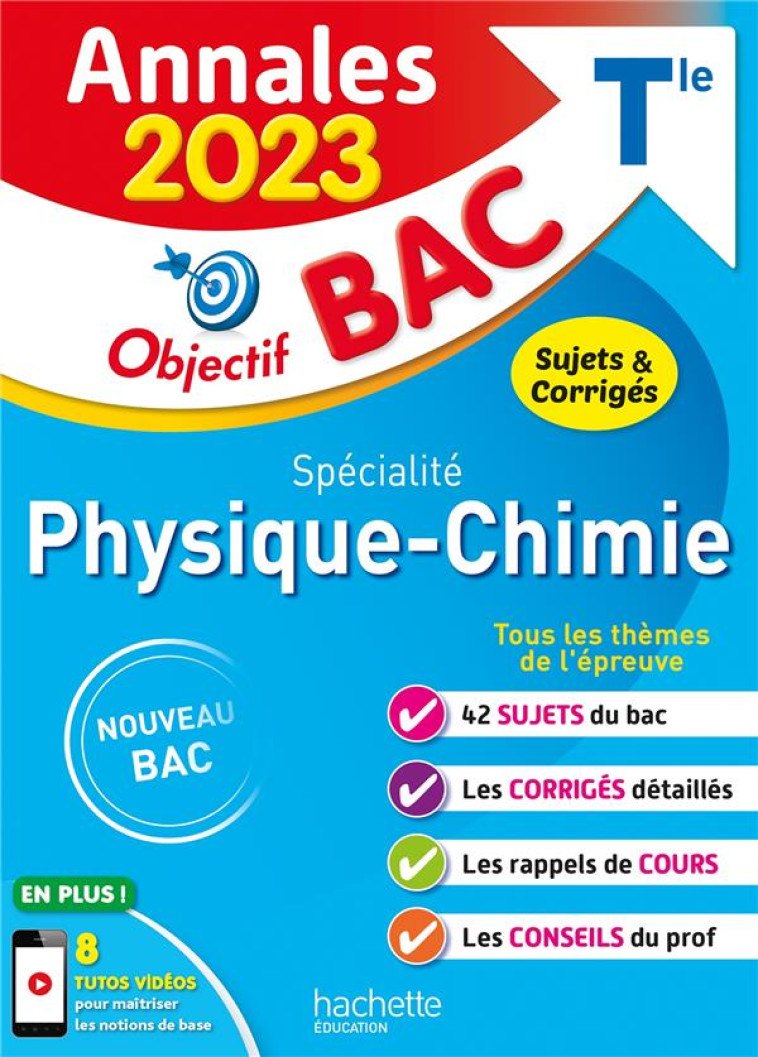 ANNALES OBJECTIF BAC 2023 - SPECIALITE PHYSIQUE-CHIMIE - DE LA BAUME - ELFASS - HACHETTE