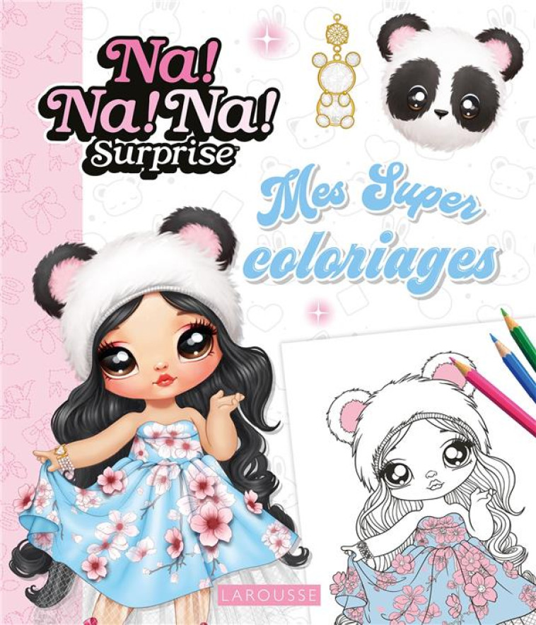 NANANA - MES SUPER COLORIAGES FASHION - COLLECTIF - LAROUSSE